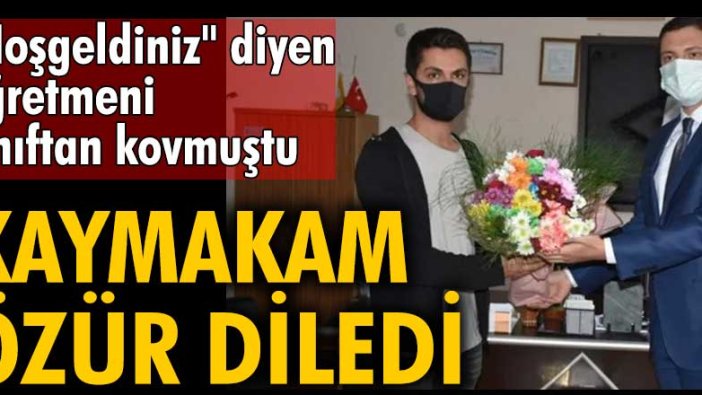 Kaymakam Mehmet Faruk Saygın, sınıftan kovduğu öğretmenden özür diledi