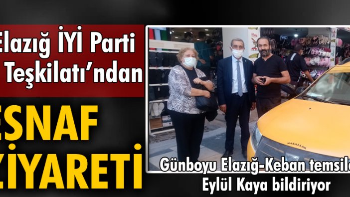 Elazığ İYİ Parti il teşkilatından esnaf ziyareti