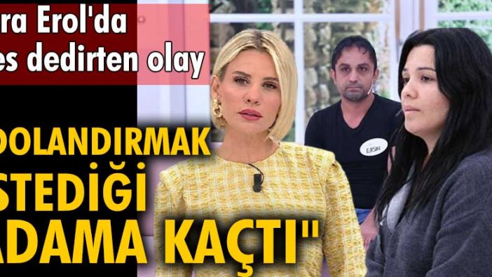 Esra Erol'da pes dedirten olay! Dolandırmak istediği adama kaçtı