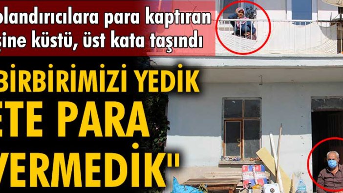 Isparta'da yaşayan Mehmet Duvar, dolandırıcılara para katırınca eşi...