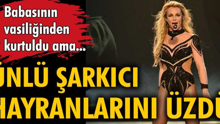 Britney Spears babasının vasiliğinden kurtuldu ama... Ünlü şarkıcı hayranlarını üzdü