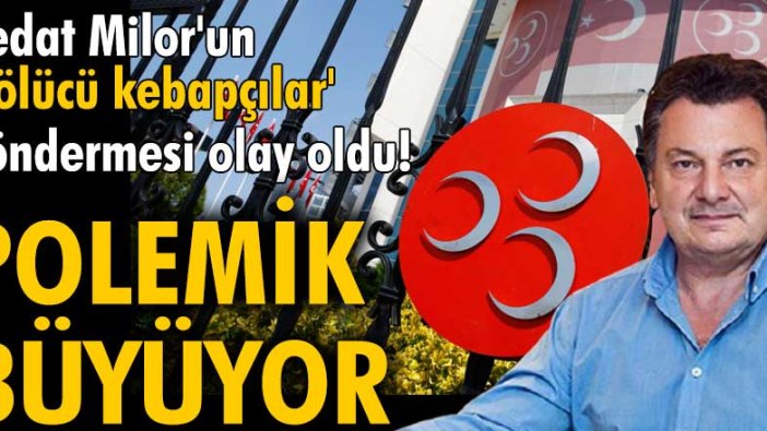 Vedat Milor'un 'bölücü kebapçılar' göndermesi olay oldu! Polemik büyüyor