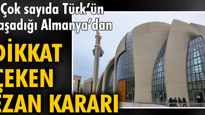 Almanya'dan dikkat çeken ezan kararı