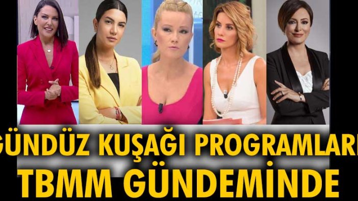 Gündüz kuşağı programları TBMM gündeminde