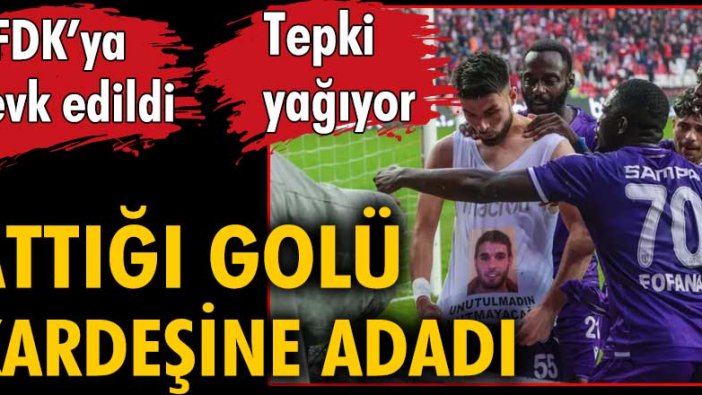 Attığı golü kardeşine adadı PFDK'lık oldu. Tepki yağıyor...