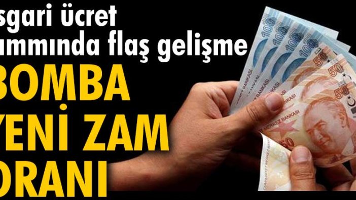 Asgari ücret zammında flaş gelişme! Bomba yeni zam tahmini