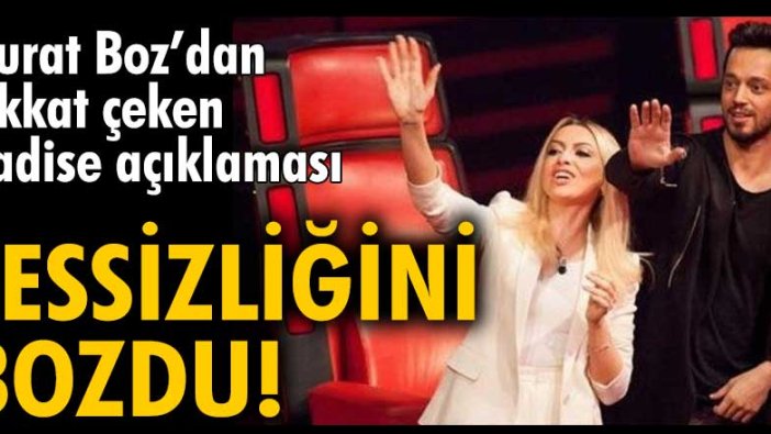 Murat Boz’dan dikkat çeken Hadise açıklaması   