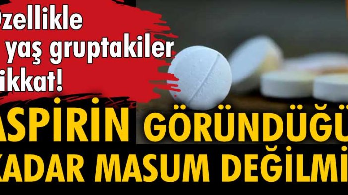 Uzmanlardan 60 yaş ve üzeri için dikkat çeken aspirin uyarısı