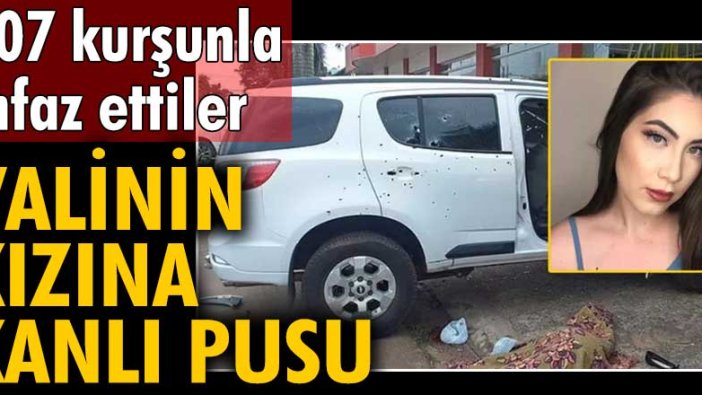 107 kurşunla infaz ettiler! Paraguay'da valinin kızına kanlı pusu