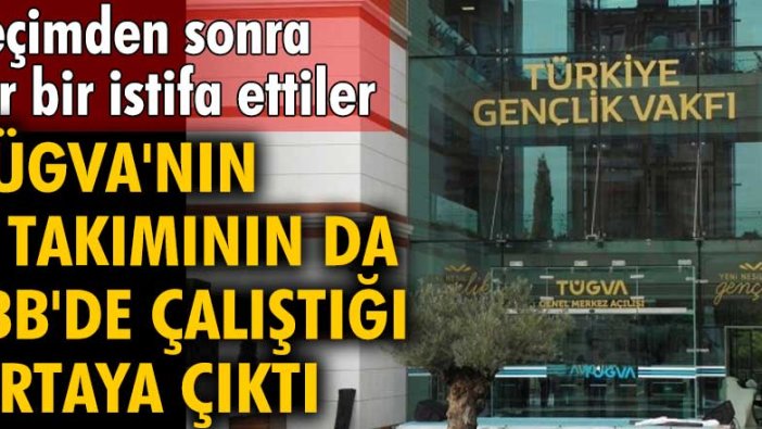 TÜGVA'nın A Takımının da İBB'de çalıştığı ortaya çıktı