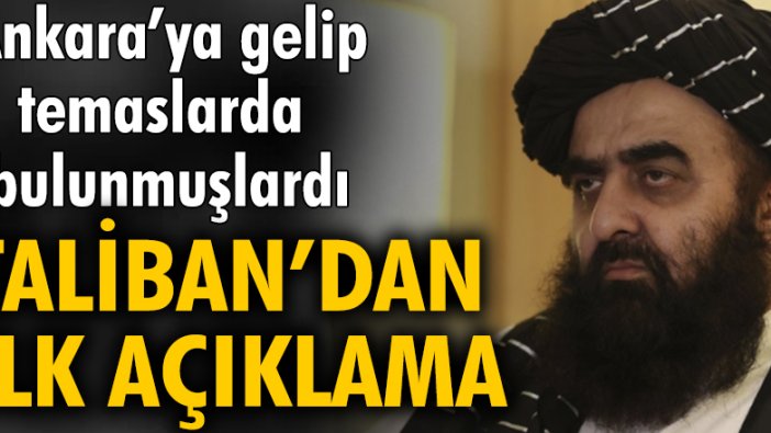 Taliban'dan Ankara görüşmesi hakkında açıklama