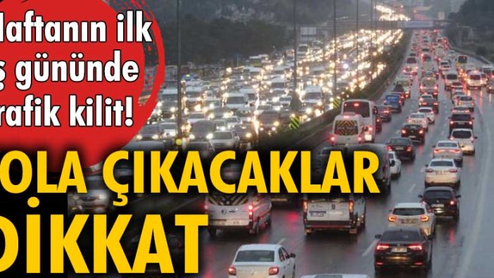 İstanbul'da haftanın ilk iş gününde trafik yoğunluğu