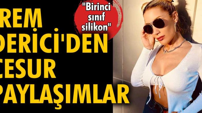 İrem Derici'den cesur paylaşımlar...