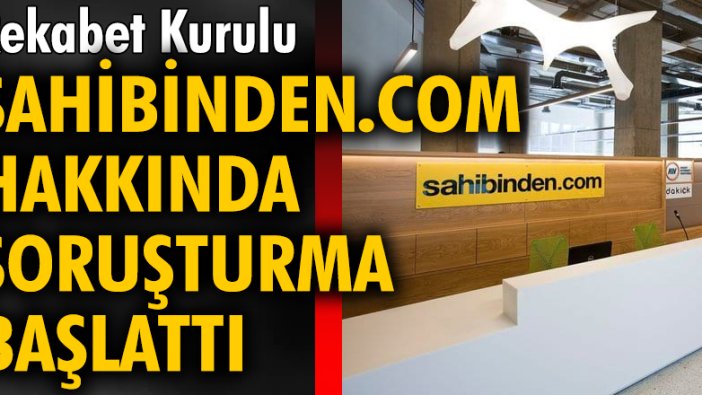 Rekabet Kurulu, Sahibiden.com hakkında soruşturma başlattı