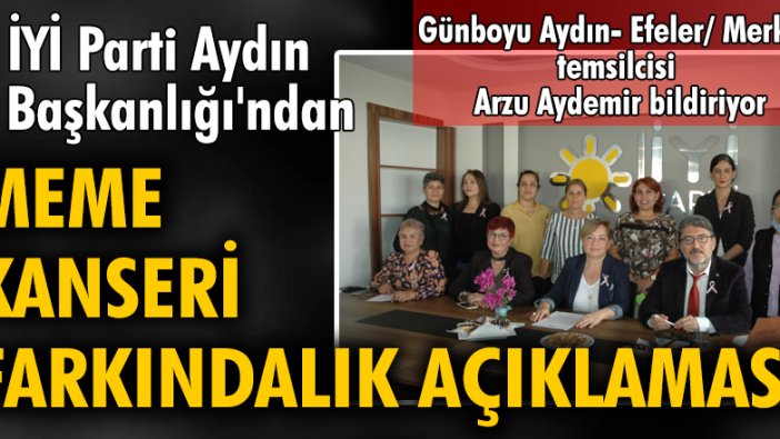 İYİ Parti Aydın İl Başkanlığı'ndan Meme Kanseri farkındalık açıklaması