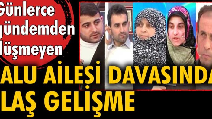 Günlerce gündemden düşmeyen Palu ailesi davasında flaş gelişme