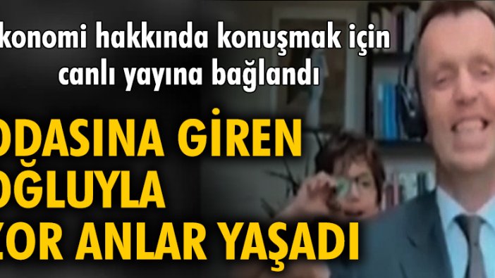 Ekonomi üzerine konuştuğu canlı yayın sırasında odasına giren oğlu ile zor anlar yaşadı