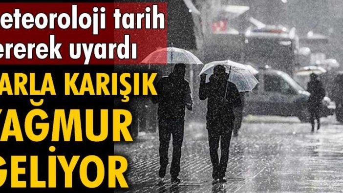 Meteoroloji tarih vererek uyardı! Karla karışık yağmur geliyor