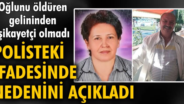 Oğlunu öldüren gelininden şikayetçi olmadı