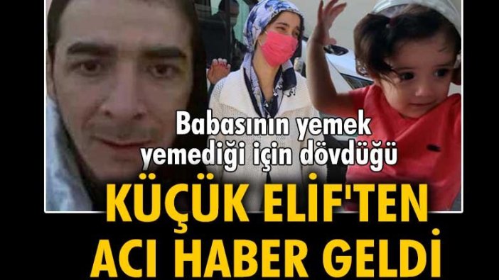 Babasının yemek yemediği için dövdüğü Elif Hazal Yılmaz'dan acı haber geldi