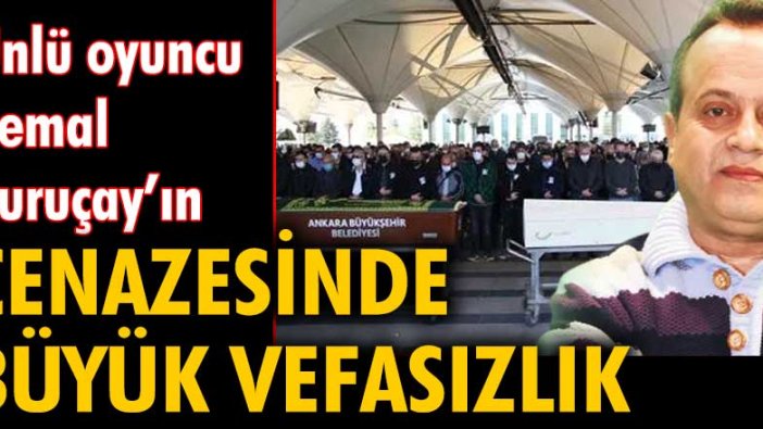 Kemal Kuruçay'ın cenazesinde büyük vefasızlık