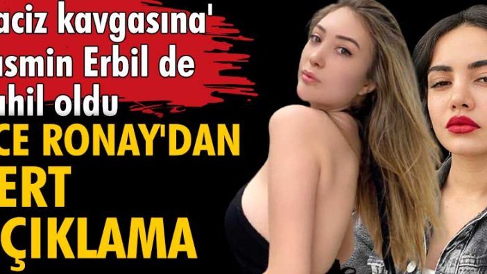 'Taciz kavgasına' Yasmin Erbil de dahil oldu! Ece Ronay'dan sert açıklama