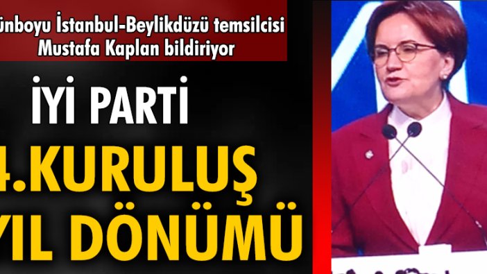 İYİ PARTİ 4.Kuruluş Yıl Dönümü