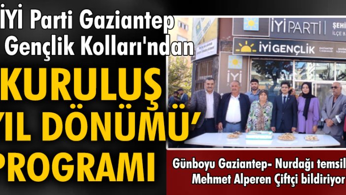 İYİ Parti Gaziantep İl Gençlik Kolları'ndan 'Kuruluş Yıl Dönümü' programı