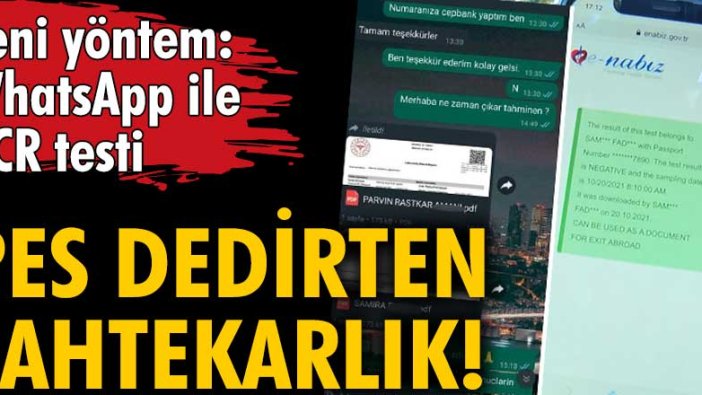 Sahtekarlıkta yeni yöntem: WhatsApp ile 200 liraya sahte PCR testi!