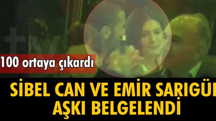 TV100 ortaya çıkardı! Sibel Can ve Emir Sarıgül aşkı belgelendi