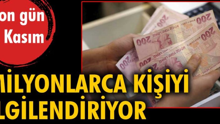 Milyonlarca kişiyi ilgilendiriyor. Son gün 1 Kasım