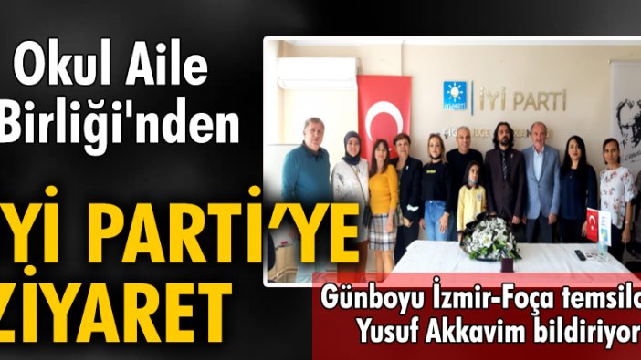 Okul Aile Birliği'nden İYİ Parti'ye ziyaret