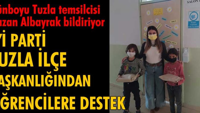 İYİ Parti Tuzla İlçe Başkanlığı'ndan öğrencilere destek! 