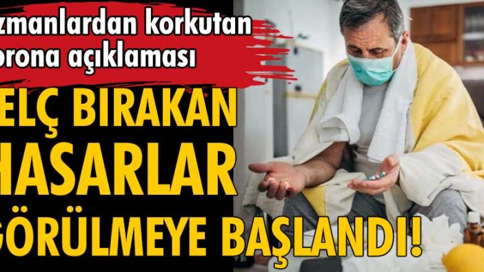 Uzmanlardan korkutan korona açıklaması! Felç bırakan hasarlar görülmeye başlandı