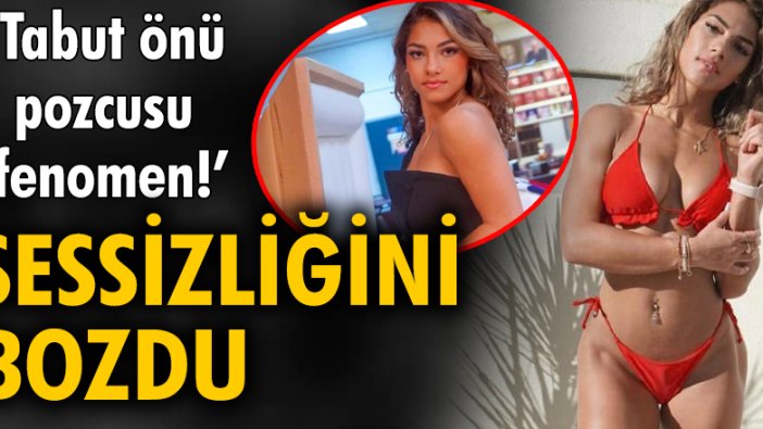 'Tabut önü pozcusu fenomen!' Sessizliğini bozdu...