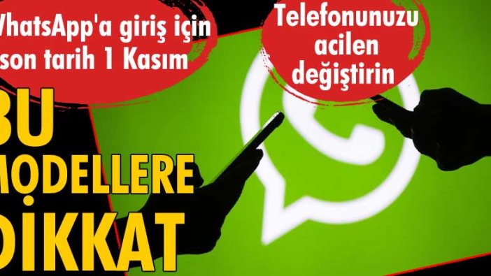 WhatsApp, 1 Kasım'dan itibaren bazı telefonlarda desteğini kesecek!