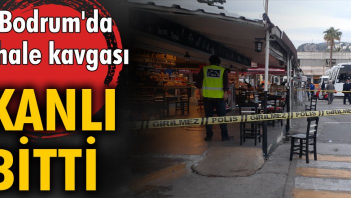 Bodrum'da ihale kavgası kanlı bitti