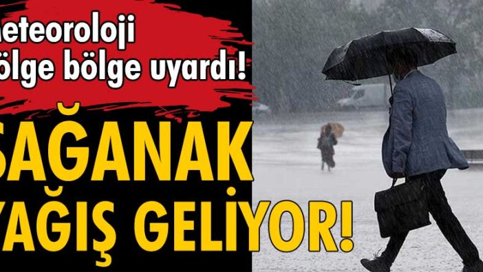 Meteorolojiden sağanak yağış uyarısı!