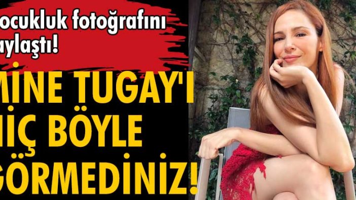 Mine Tugay çocukluk fotoğrafını paylaştı!