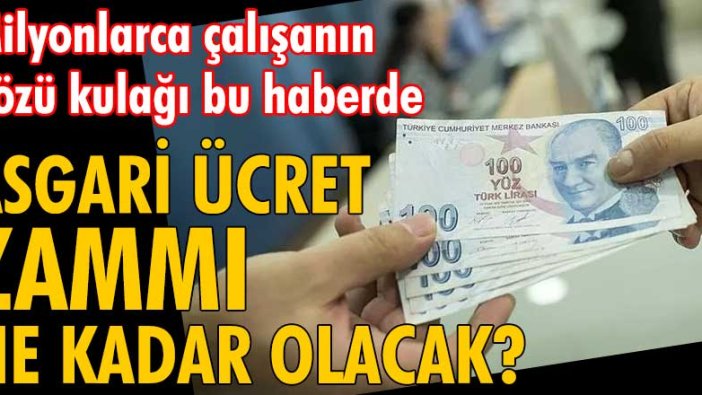 Milyonlarca çalışanı ilgilendiriyor! Asgari ücret zammı ne kadar olacak?