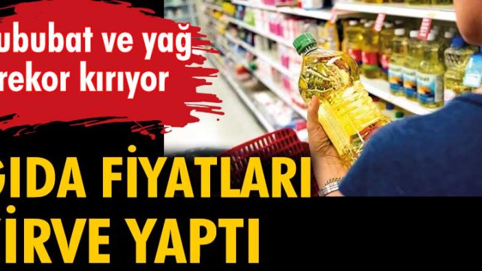 Gıda fiyatları zirve yaptı: Hububat ve yağ rekor kırıyor