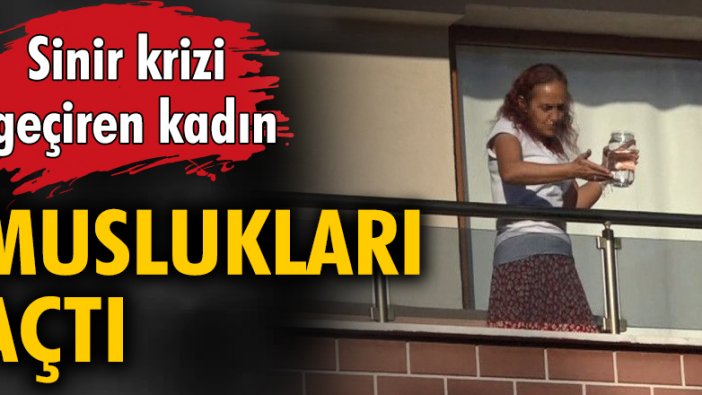 Sinir krizi geçiren kadın muslukları açtı