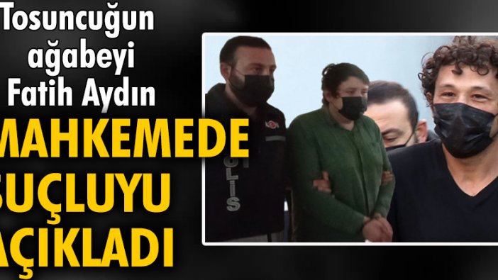 Ağabeyi mahkemede 'Tosuncuğu' suçladı: 'Eğer bir suç işlendiyse bunu kardeşim yapmıştır'