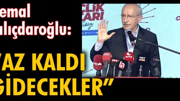 Kılıçdaroğlu: 