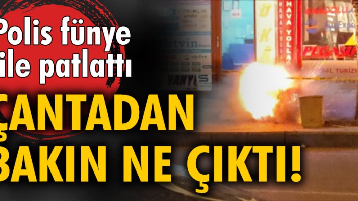 Polis fünye ile patlattı, çantadan bakın ne çıktı!