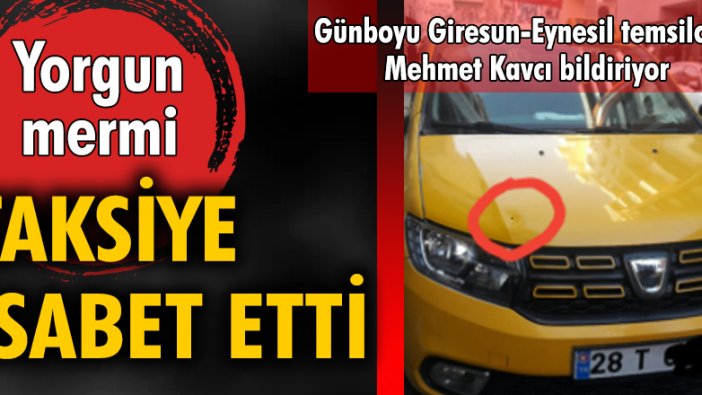 Yorgun mermi taksiye isabet etti