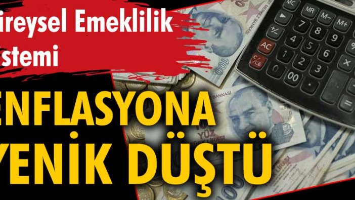 Bireysel Emeklilik Sistemi TÜFE rakamlarına yenildi!