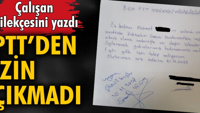 Çalışan, dilekçesini yazdı! PTT'den izin çıkmadı