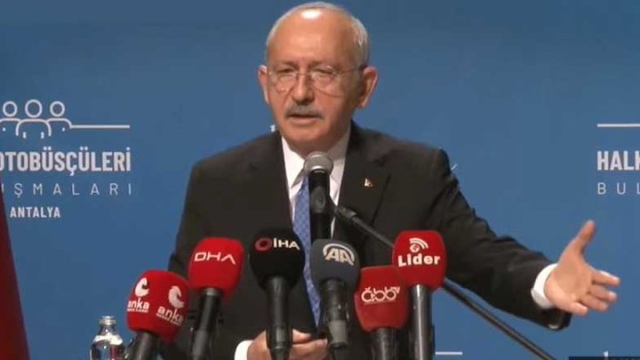 Kemal Kılıçdaroğlu: 