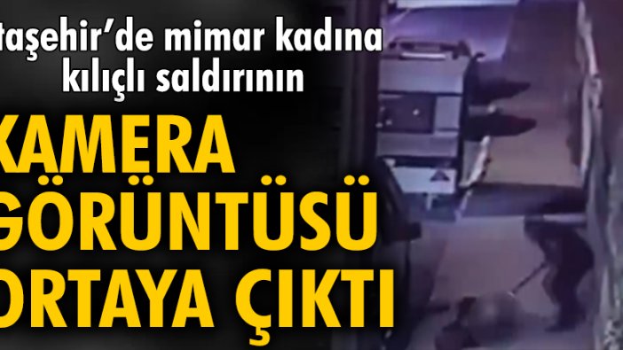 Ataşehir'de mimar kadına kılıçlı saldırının kamera görüntüsü ortaya çıktı